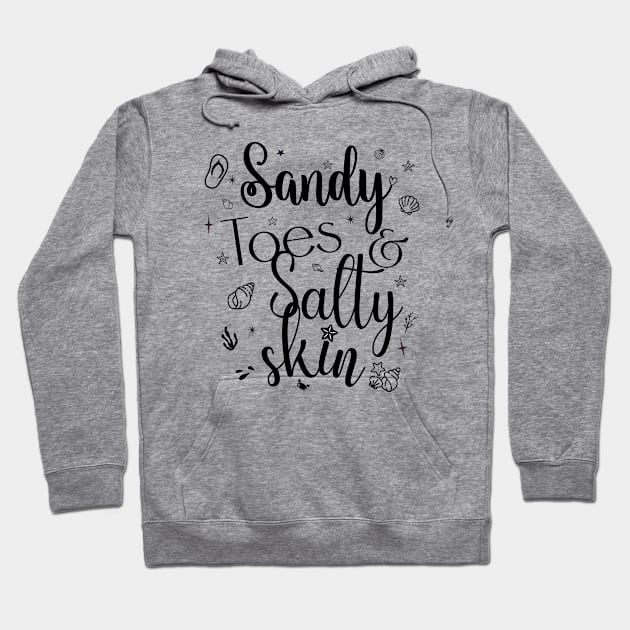 Sandy toes & salty skin; beach; ocean; sea; holiday; summer; beach life; beach vacay; island; tropical; beach lover; beach babe; seaside; vacation; shells; sand; salt; water; water baby; mermaid; starfish; Hoodie by Be my good time